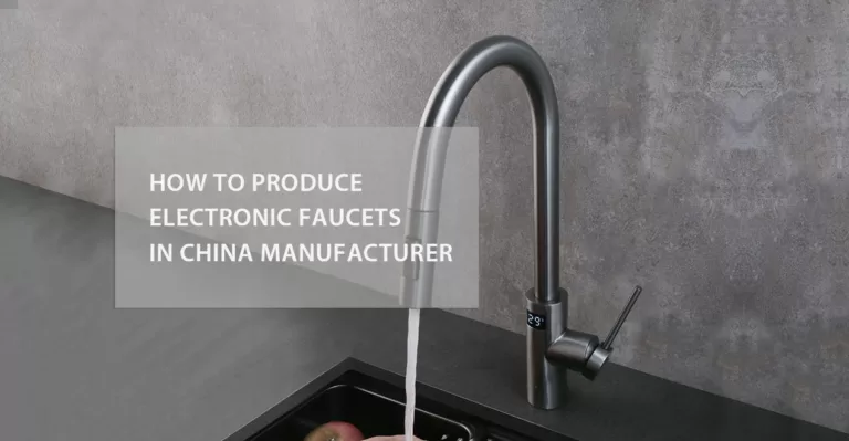 PRODUCE ELECTRONIC FAUCETS