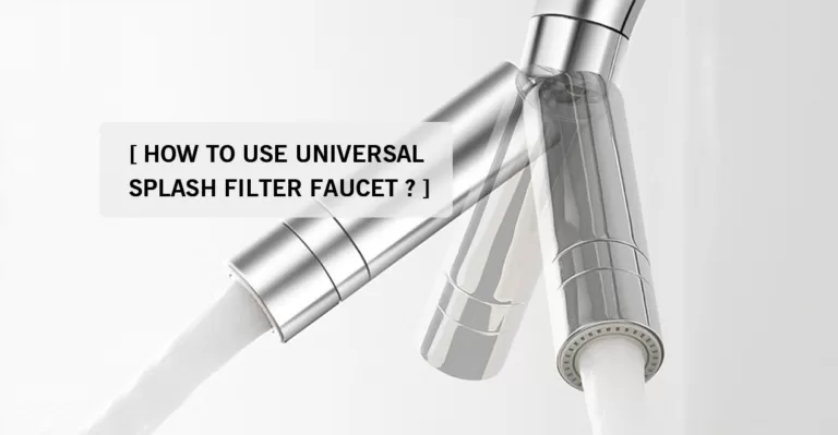 How to Use Universal Splash Filter