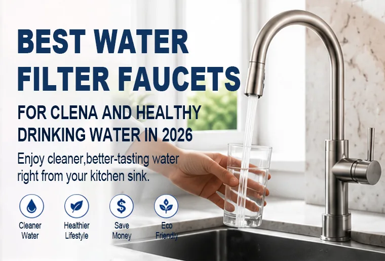Best Water Filter Faucets for Clean and Healthy Drinking Water in 2026